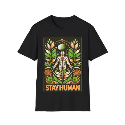 Stay Human - Unisex Softstyle T-Shirt